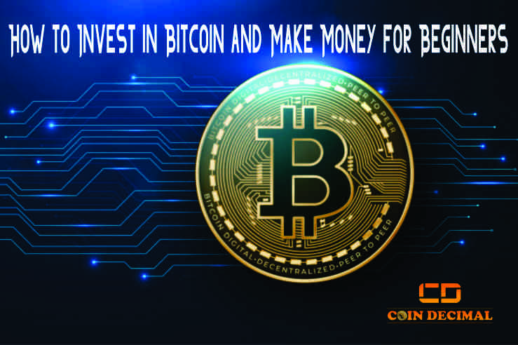 How to Invest in Bitcoin and Make Money for Beginners