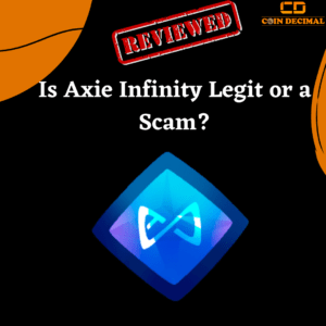 Is Axie Infinity Legit or a Scam