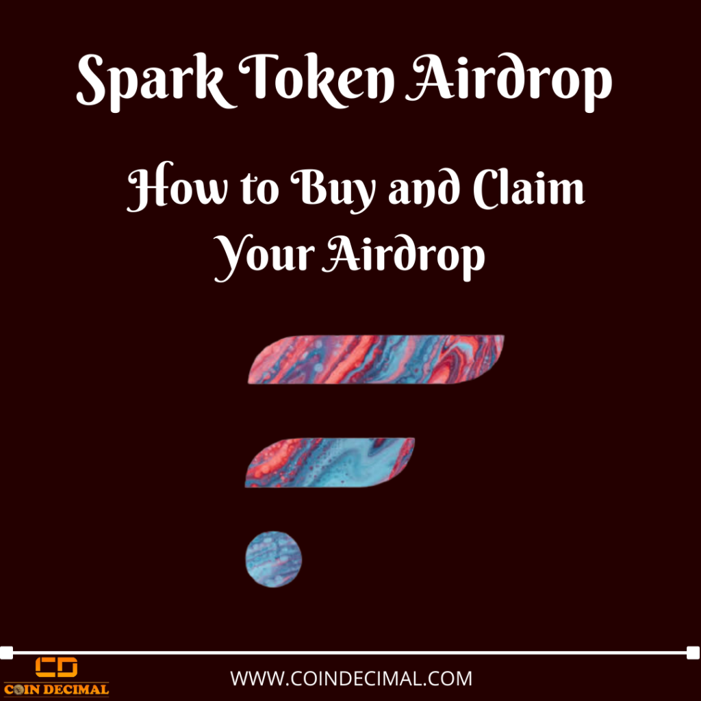 Spark Token Airdrop : How to Buy and Claim Your Airdrop