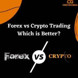 Forex vs Crypto Trading Which is Better