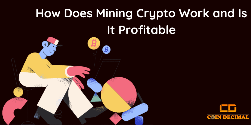 How Does Mining Crypto Work and Is It Profitable